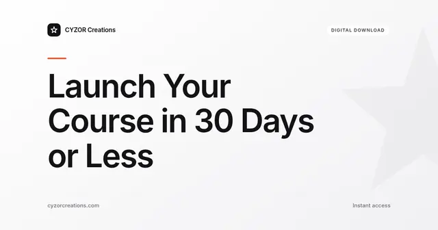 Launch Your Course in 30 Days or Less