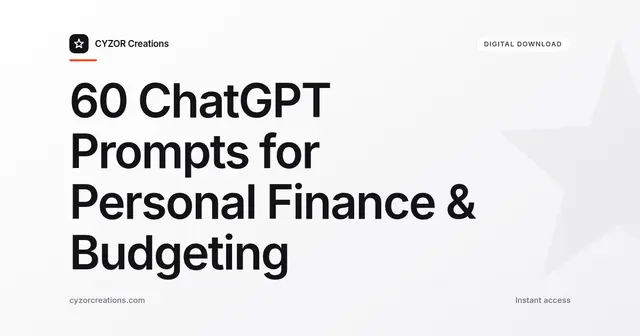 60 ChatGPT Prompts for Personal Finance & Budgeting