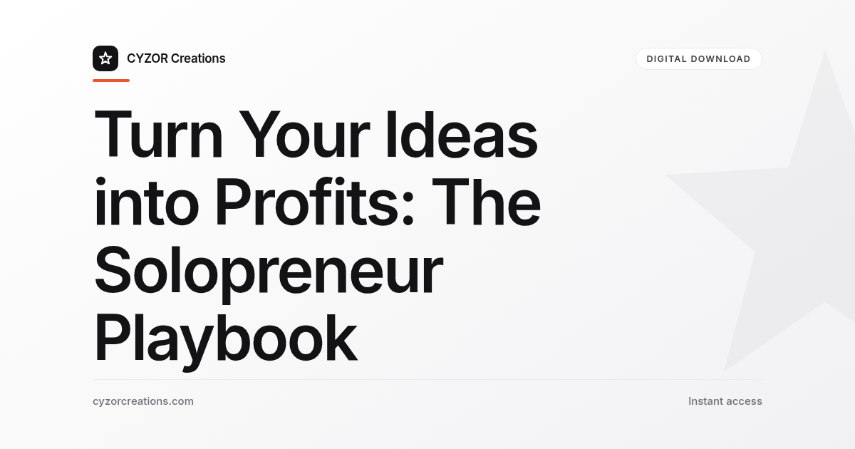 Turn Your Ideas into Profits: The Solopreneur Playbook