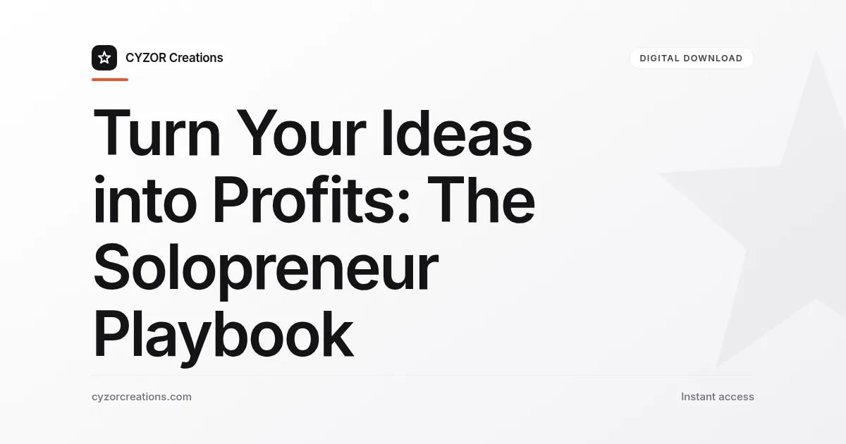 Turn Your Ideas into Profits: The Solopreneur Playbook