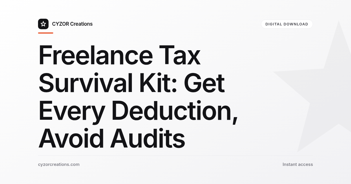 Freelance Tax Survival Kit: Get Every Deduction, Avoid Audits