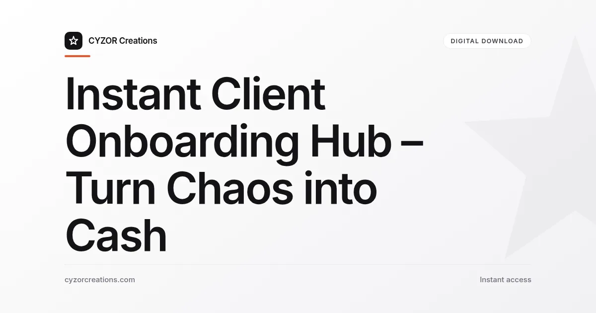 Instant Client Onboarding Hub – Turn Chaos into Cash