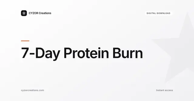 7-Day Protein Burn