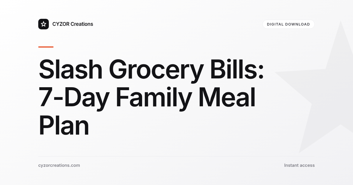 Slash Grocery Bills: 7-Day Family Meal Plan