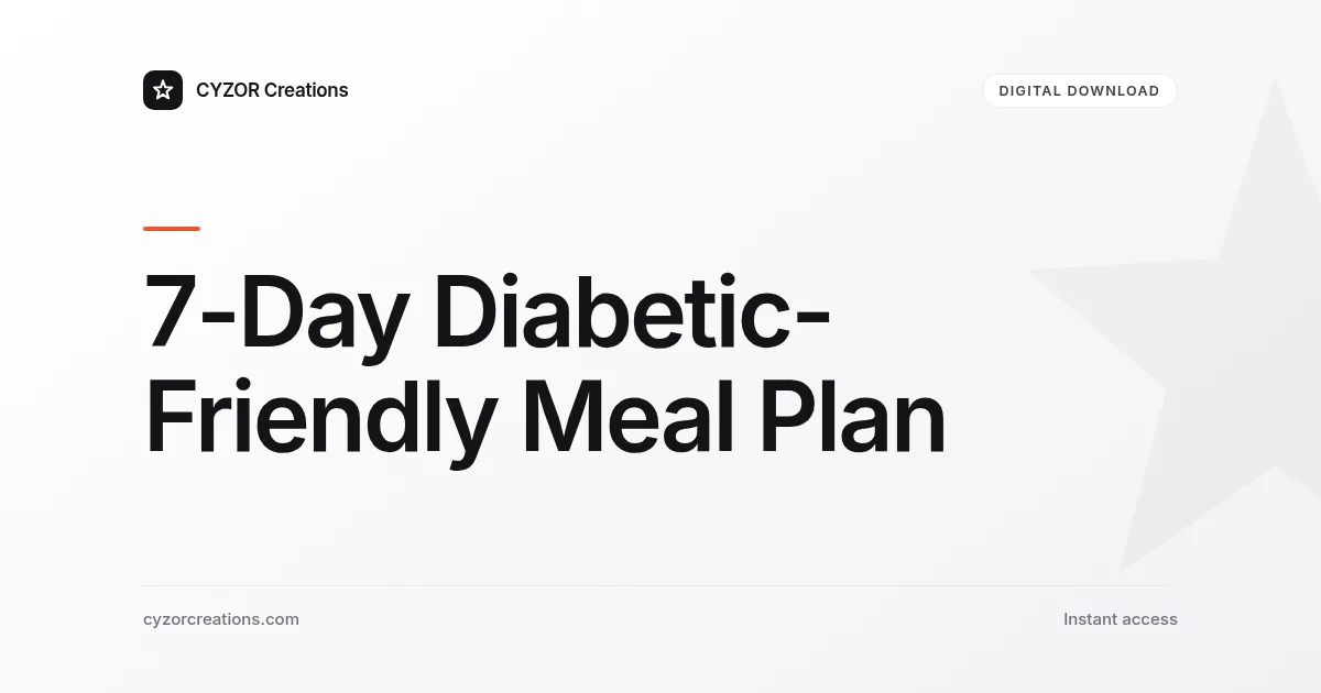 7-Day Diabetic-Friendly Meal Plan