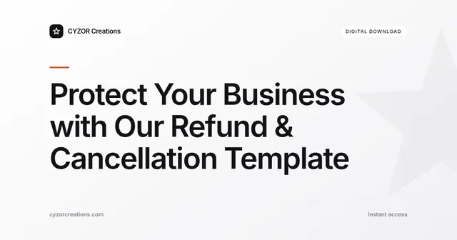 Protect Your Business with Our Refund & Cancellation Template