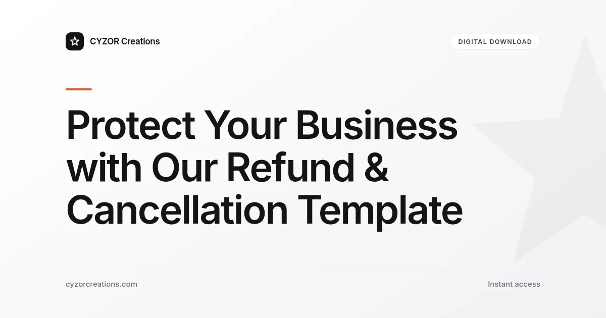 Protect Your Business with Our Refund & Cancellation Template