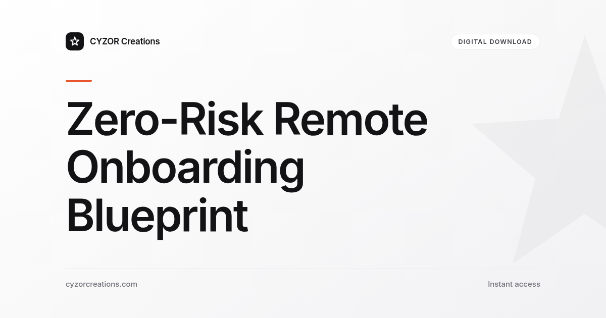 Zero-Risk Remote Onboarding Blueprint