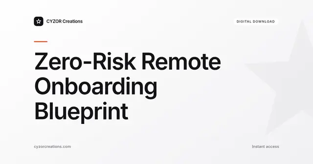 Zero-Risk Remote Onboarding Blueprint