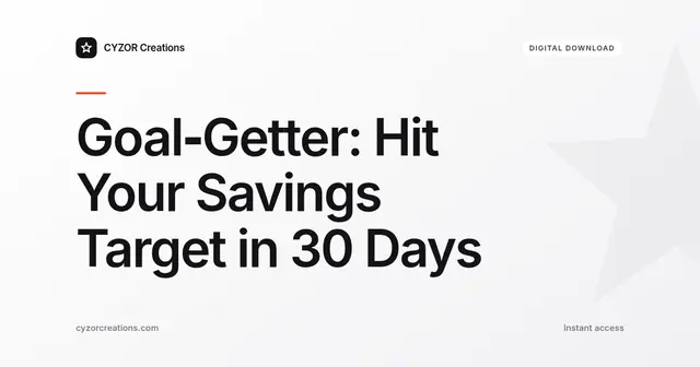Goal‑Getter: Hit Your Savings Target in 30 Days